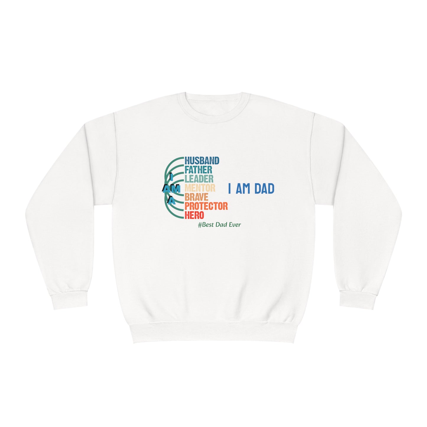 I Am Dad, Crewneck T-shirt