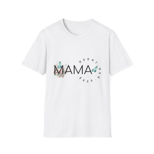 Mamma, Mommy, Mom  - Bruh, T-Shirt