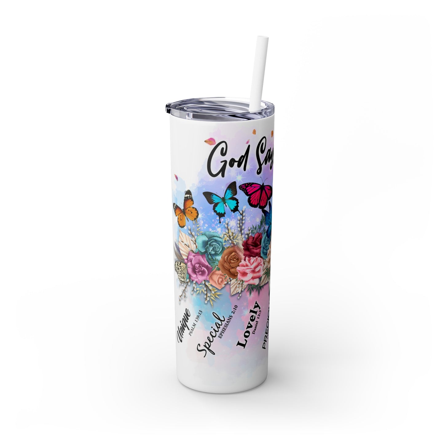 God Says You Are, Skinny Tumbler with Straw, 20oz