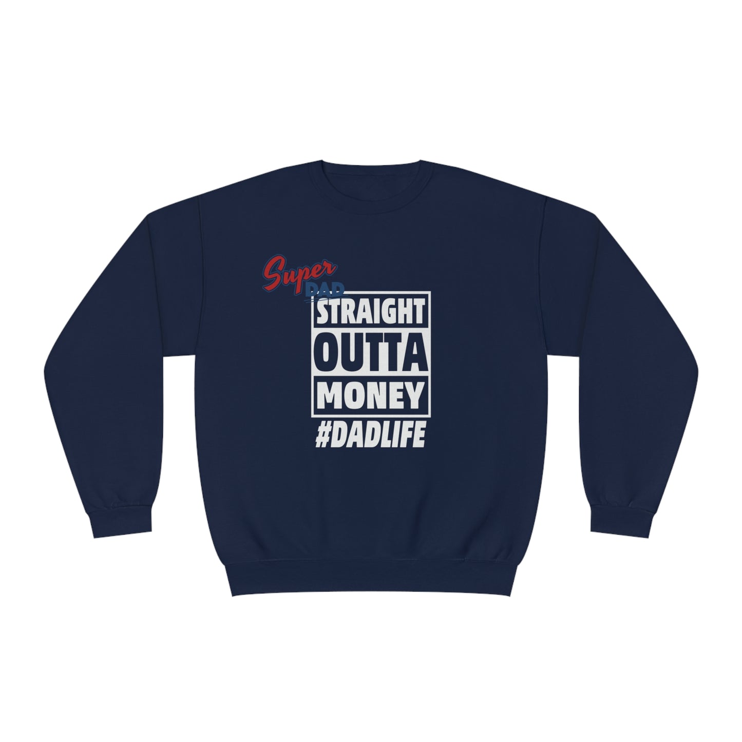 Straight Outta Money, Crewneck Sweatshirt