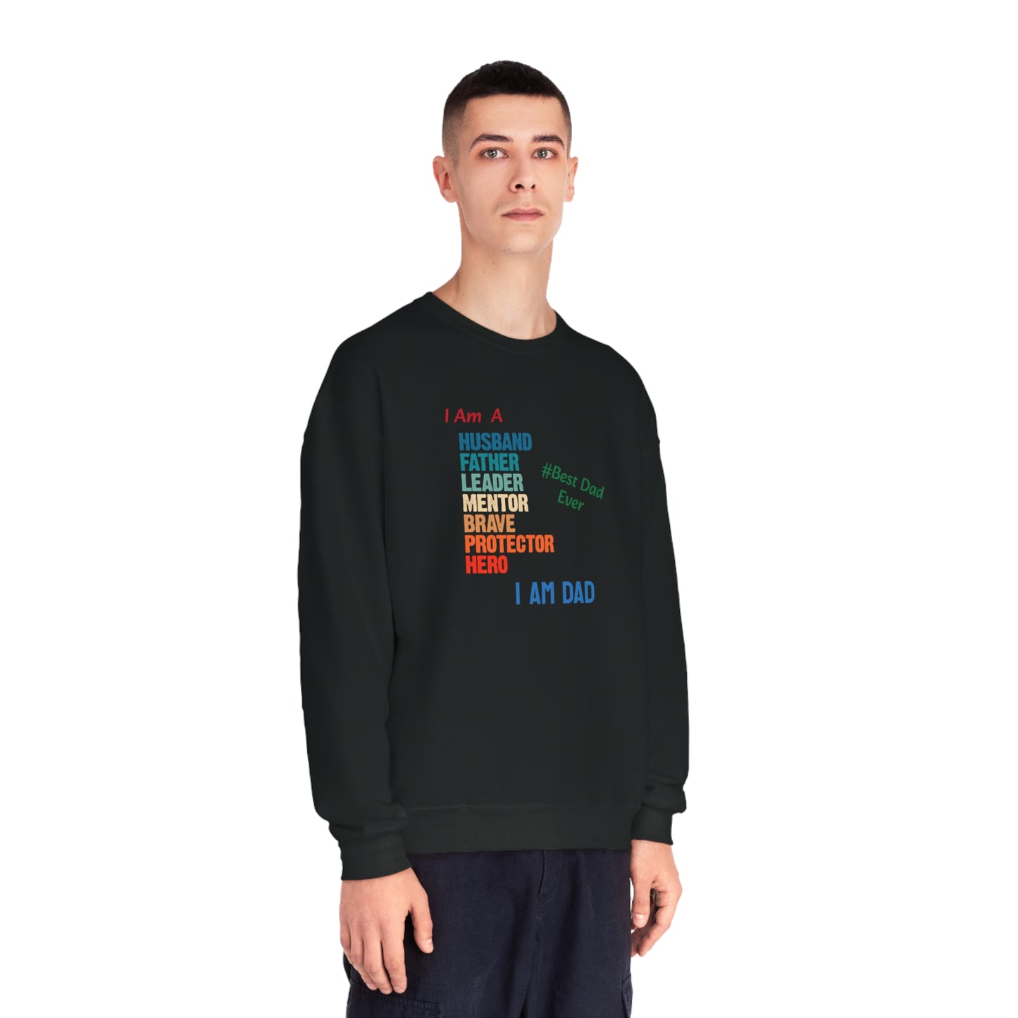 I Am Dad, Crewneck Sweatshirt