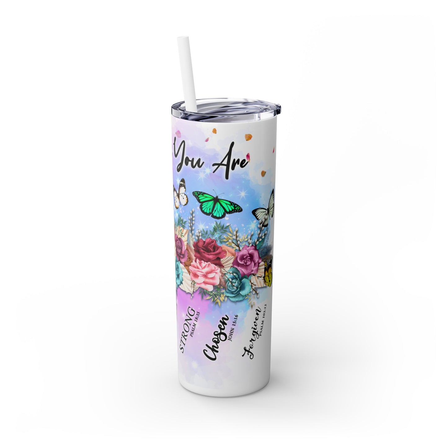 God Says You Are, Skinny Tumbler with Straw, 20oz