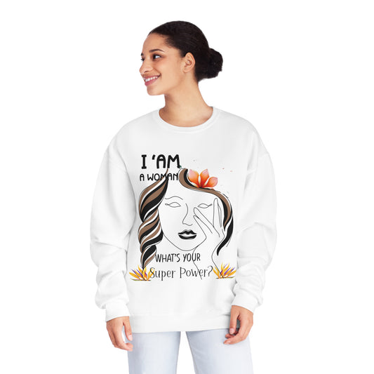 I Am A Woman, Crewneck Sweatshirt