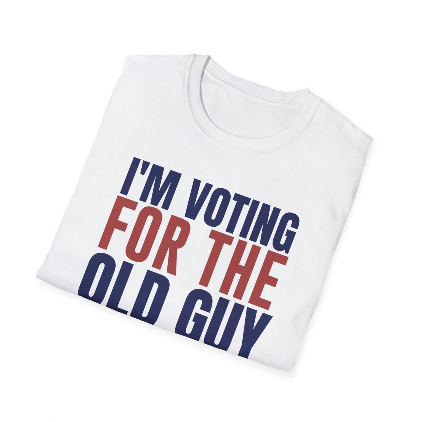 I'm Voting For The Old Guy, T-Shirt