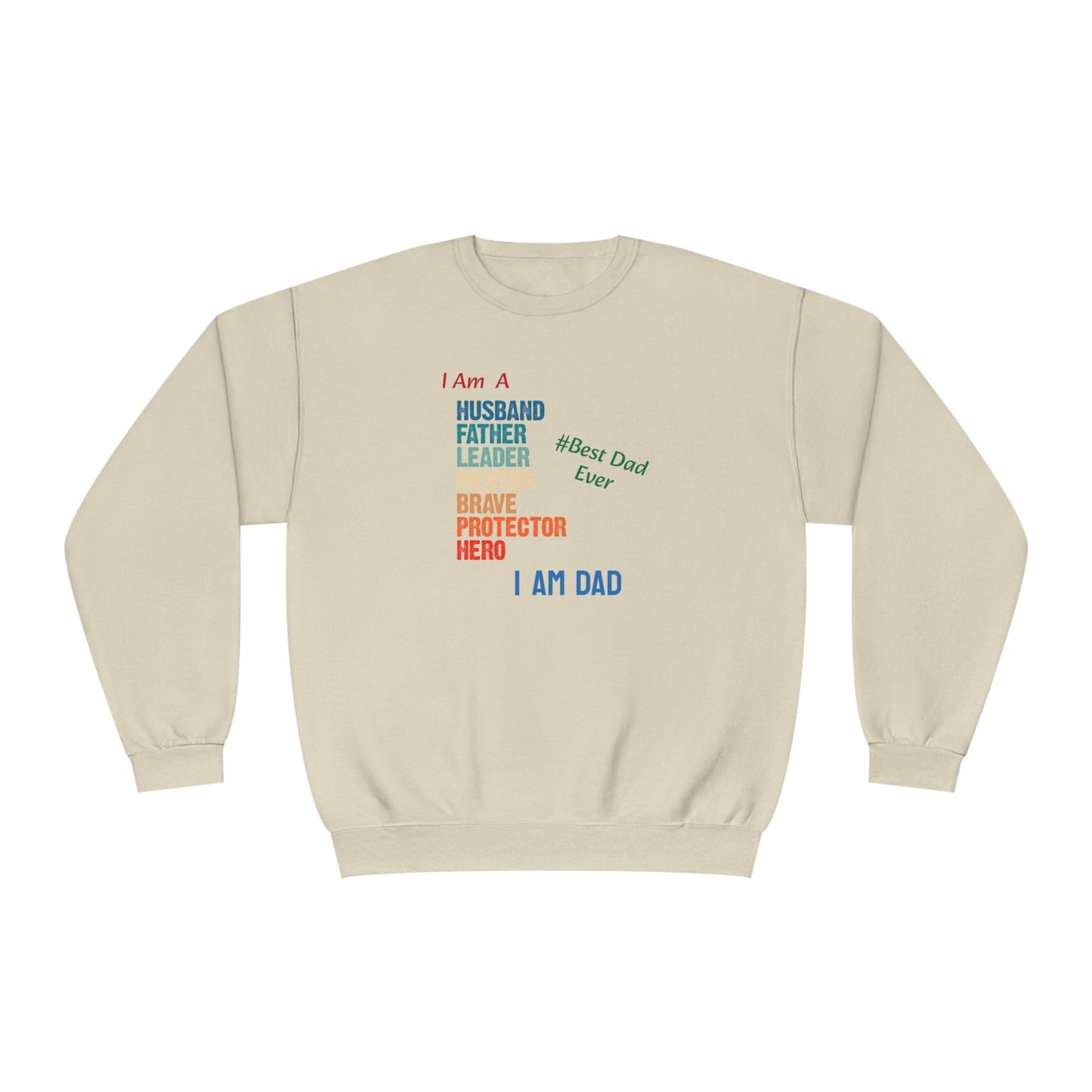 I Am Dad, Crewneck Sweatshirt