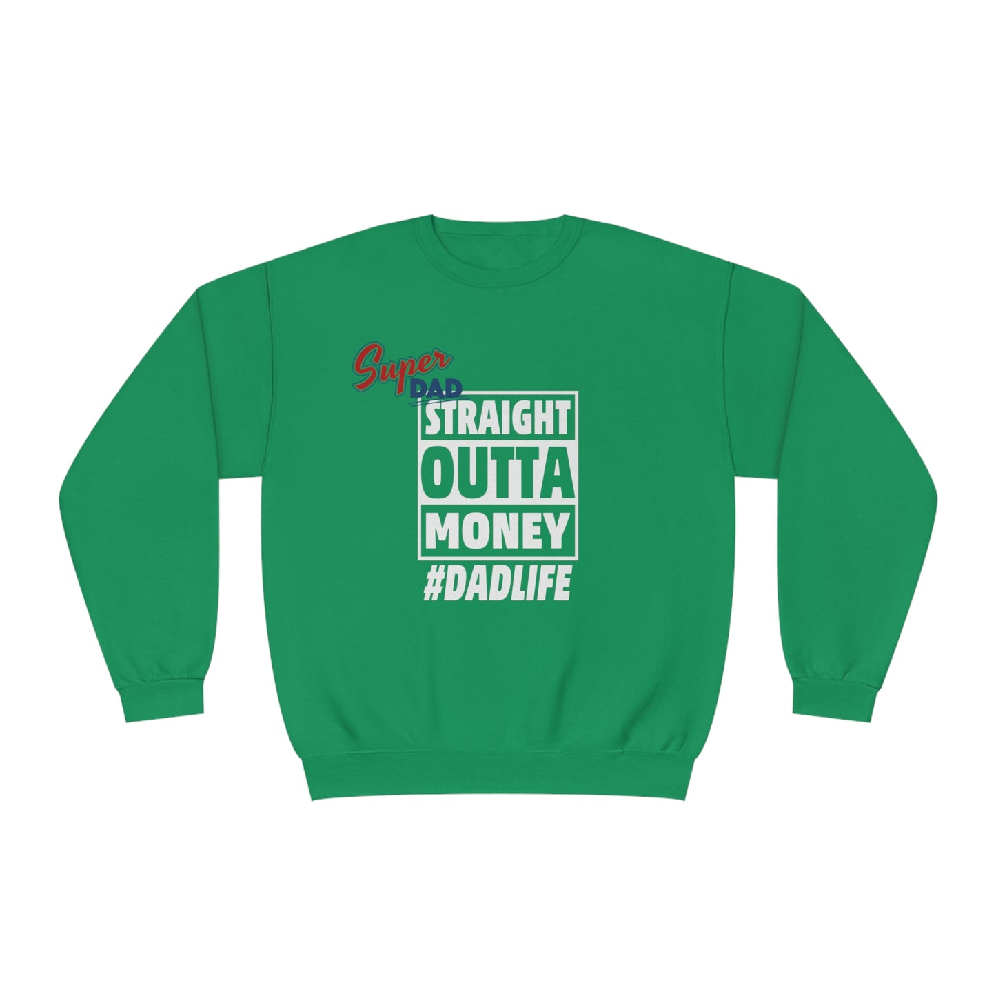 Straight Outta Money, Crewneck Sweatshirt