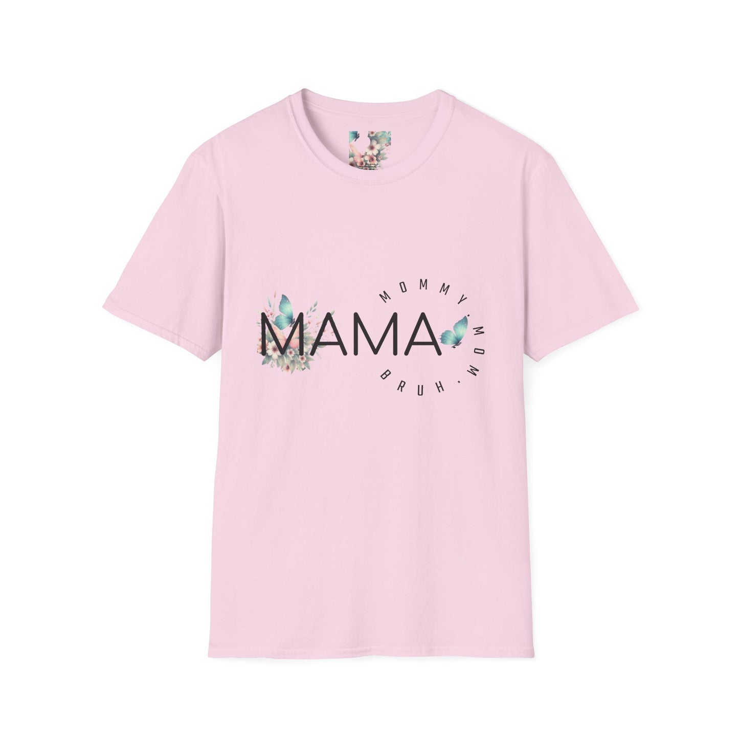 Mamma, Mommy, Mom  - Bruh, T-Shirt