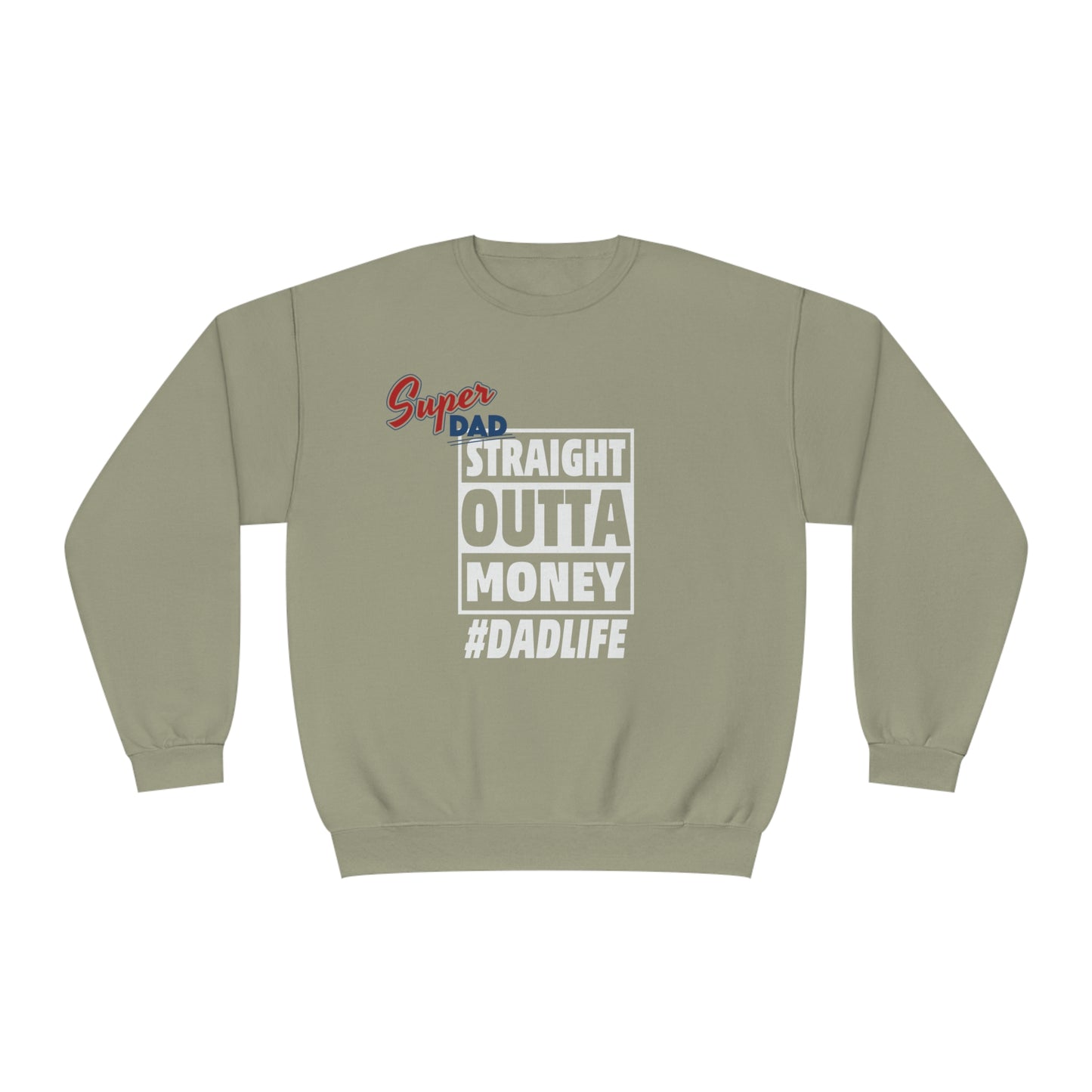 Straight Outta Money, Crewneck Sweatshirt