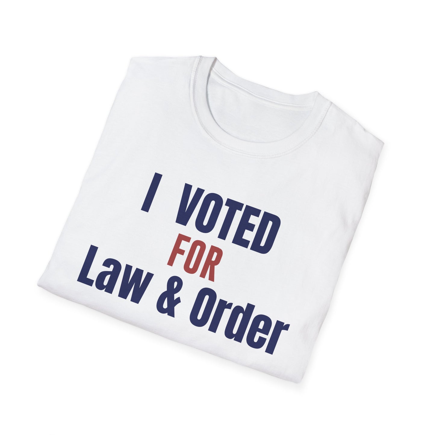 I Voted For Law & Order, T-Shirt