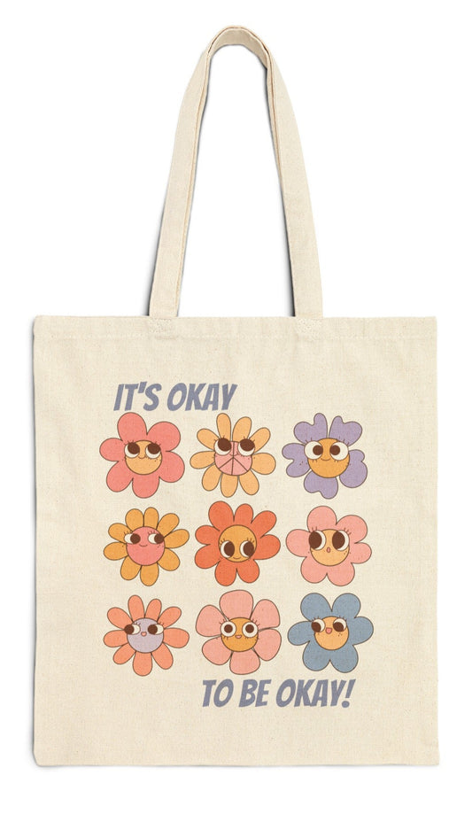 It's Okay, To Be Okay!, White Tote Bag