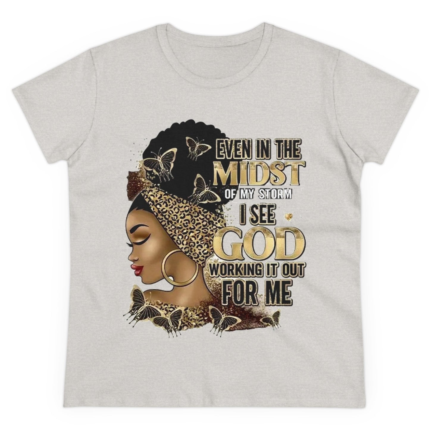 In The Midst of My Storm, T-Shirt